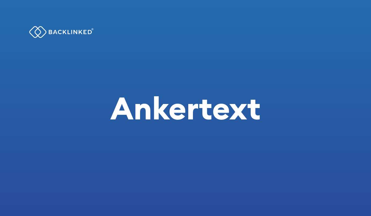 Was ist ein Ankertext (Anchor Text)? - Backlinked Wiki