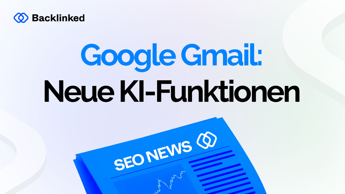 Google Gmail: Neue KI-Funktionen