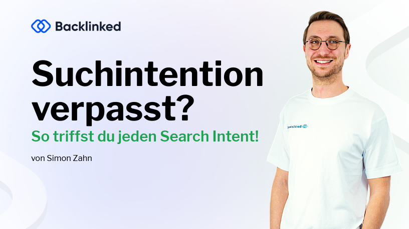 Beitragsbild "Suchintention verpasst? So triffst du jede Suchintention"
