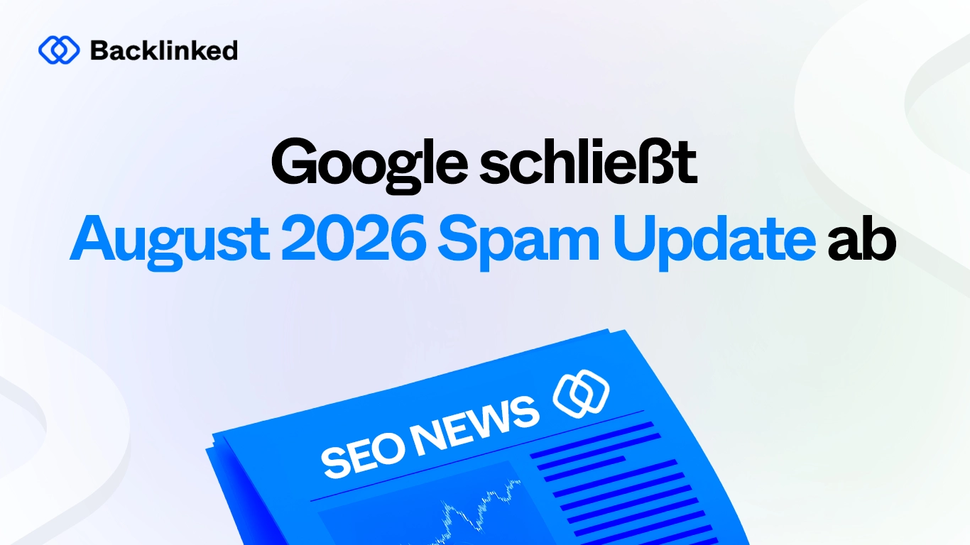 Google August 2026 Update abgeschlossen