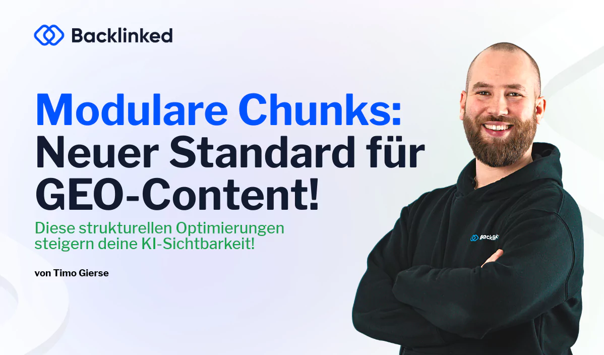 Beitragsbild mit Timo Gierse: Modulare Chunks: Neuer Standard für GEO-Content!